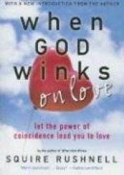 God Winks on Love - Let the Power of Coincidence Lead You to Love