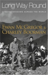 Long Way Round: Chasing Shadows Across the World