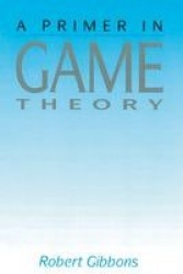 Primer In Game Theory, A