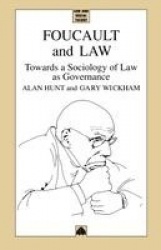 Foucault and Law - Towards a Sociology of Law As Governance