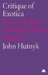 Critique of Exotica - Music, Politics and the Culture Industry