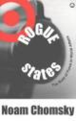 Rogue States - The Rule of Force in World Affairs