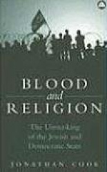 Blood and Religion - The Unmasking of the Jewish and Democratic State