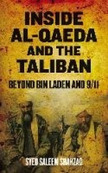 Inside Al-Qaeda and the Taliban - Beyond Bin Laden and 9/11