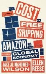 The Cost of Free Shipping - Amazon in the Global Economy