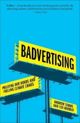 Badvertising - Polluting Our Minds and Fuelling Climate Chaos