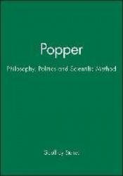 Popper - Philosophy, Politics and Scientific Method