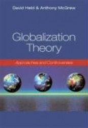 Globalization Theory - Approaches and Controversies