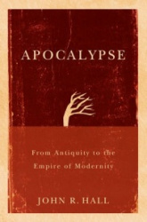 Apocalypse - From Antiquity to the Empire of Modernity