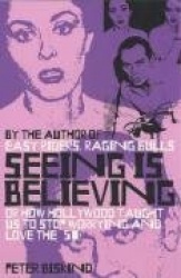 Seeing is Believing - How Hollywood Taught Us to Stop Worrying and Love