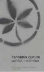 Cannabis Culture - A Journey Through Disputed Territory