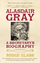 Alasdair Gray - A Secretary's Biography