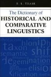 The Dictionary of Historical and Comparative Linguistics