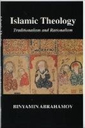 Islamic Theology - Traditionalism and Rationalism