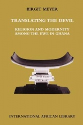 Translating the Devil - Religion and Modernity among the Ewe in Ghana