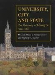 University, City and State: The University of Glasgow Since 1870
