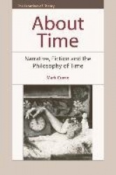 About Time - Narrative, Fiction and the Philosophy of Time