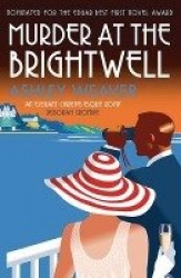 Murder at the Brightwell - A stylishly evocative historical whodunnit