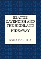 Beattie Cavendish and the Highland Hideaway