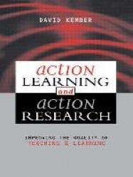 Action Learning, Action Research - Improving the Quality of Teaching and Learning