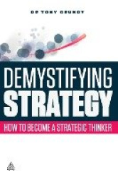 Demystifying Strategy - How to Become a Strategic Thinker