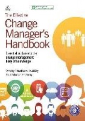 The Effective Change Manager's Handbook