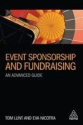 Event Sponsorship and Fundraising - An Advanced Guide