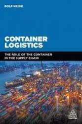 Container Logistics - The Role of the Container in the Supply Chain