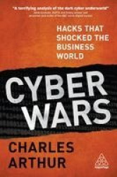 Cyber Wars - Hacks that Shocked the Business World