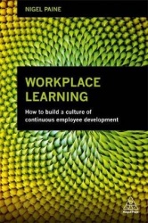 Workplace Learning - How to Build a Culture of Continuous Employee Development
