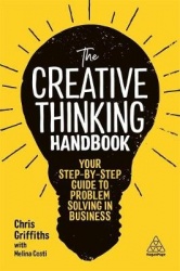 The Creative Thinking Handbook - Your Step-by-Step Guide to Problem Solving in Business