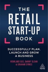 The Retail Start-Up Book - Successfully Plan, Launch and Grow a Business