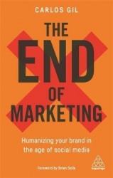 The End of Marketing: Humanizing Your Brand in the Age of Social Media and AI