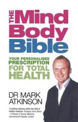 The Mind-Body Bible - Your personalised prescription for total health