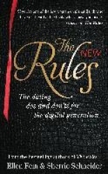 The New Rules - The dating dos and don'ts for the digital generation from the bestselling authors of The Rules