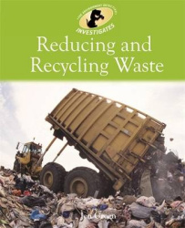 Environment Detective Investigates: Reducing and Recycling Waste