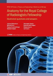 Anatomy for the Royal College of Radiologists Fellowship - Illustrated questions and answers