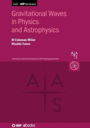 Gravitational Waves in Physics and Astrophysics - An artisan’s guide