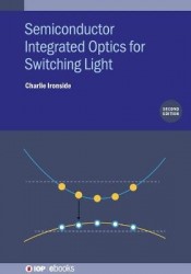 Semiconductor Integrated Optics for Switching Light (Second Edition)