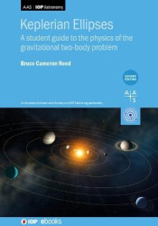 Keplerian Ellipses (Second Edition) - A student guide to the physics of the gravitational two-body problem