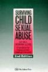 Surviving Child Sexual Abuse - A Handbook For Helping Women Challenge Their Past
