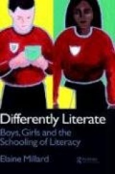 Differently Literate - Boys, Girls and the Schooling of Literacy