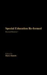 Special Education Reformed - Inclusion - Beyond Rhetoric?