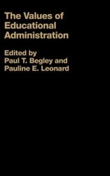 The Values of Educational Administration - A Book of Readings