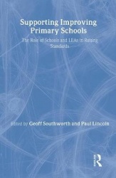 Supporting Improving Primary Schools - The Role of Schools and LEAs in Raising Standards