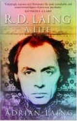 R.D. Laing - A Life