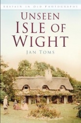 Unseen Isle of Wight - Britain in Old Photographs