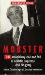 Mobster - The Astonishing Rise and Fall of a Mafia Supremo and His Gang