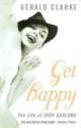 Get Happy - The Life of Judy Garland