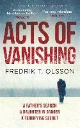 Acts of Vanishing - The gripping new Scandinavian thriller with a huge twist